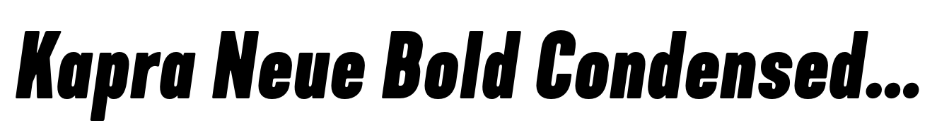 Kapra Neue Bold Condensed Italic